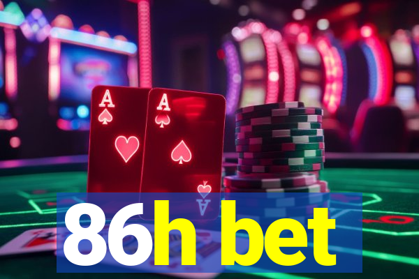 86h bet